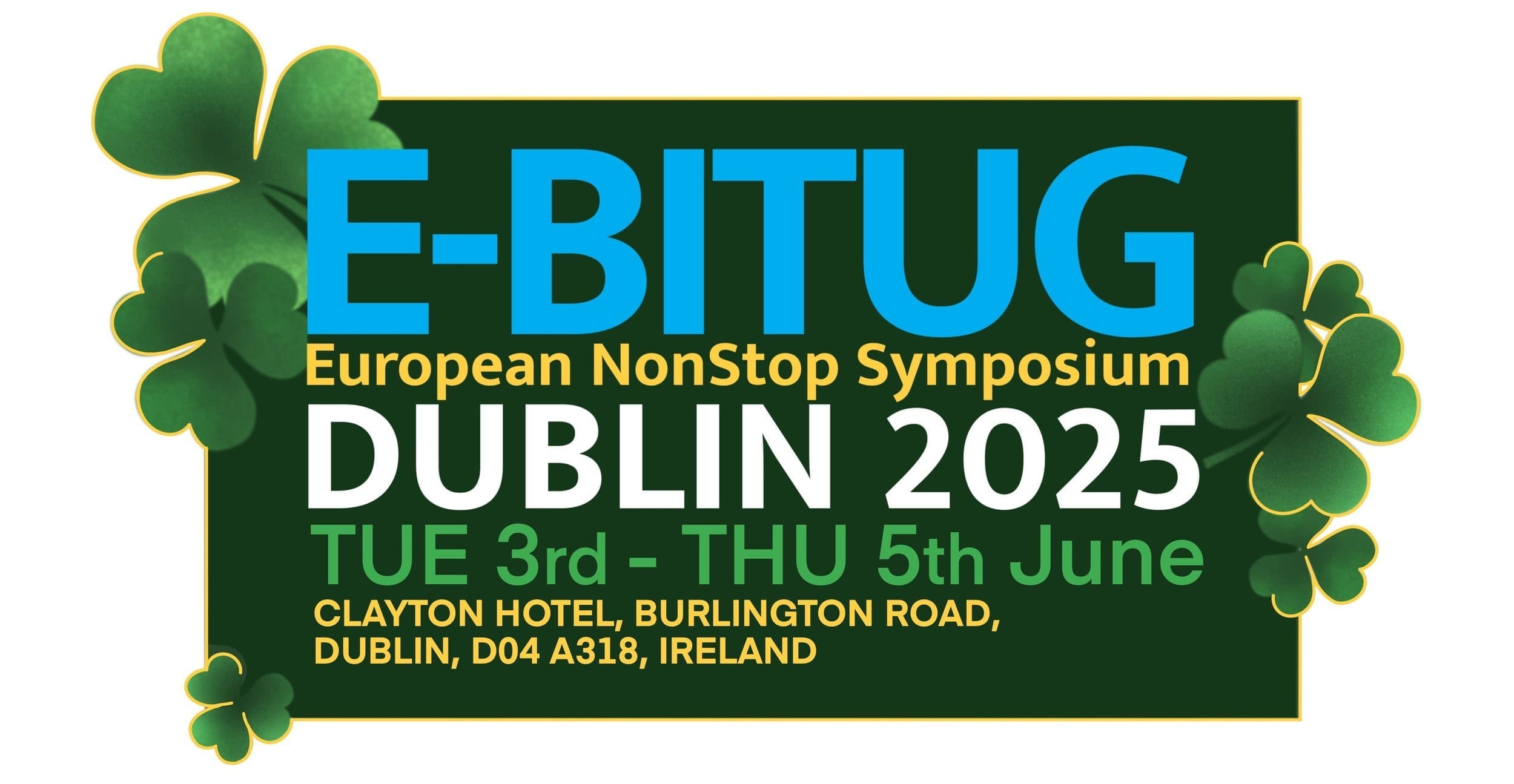 eBITUG 2025 European NonStop Symposium Tue June 3 - Thurs June 5, Dublin, Ireland