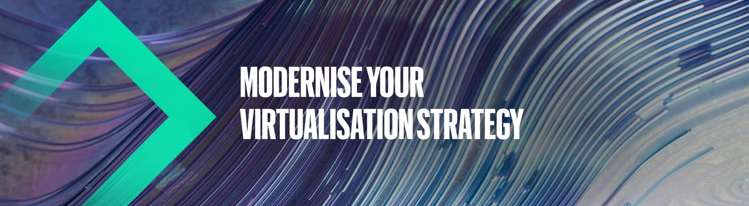 The Great Virtualisation Reset: Modernise with Control | Connect