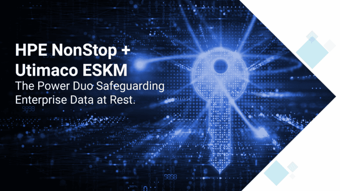 HPE NonStop + Utimaco ESKM August 2025