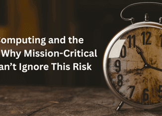 Quantum Computing and the Ticking Clock: Why Mission-Critical Workloads Can’t Ignore This Risk